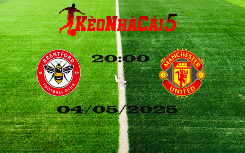 Soi Kèo Nhà Cái Brentford vs Man Utd 04/05/2025 – Ngoại Hạng Anh 1 Soi Kèo Nhà Cái Brentford vs Man Utd 04/05/2025 – Ngoại Hạng Anh